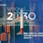 How Logistics Companies Support Saudi Vision 2030 Growth