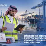 Demurrage and Detention Charges in Saudi Arabia: How Importers Can Avoid Extra Port Costs